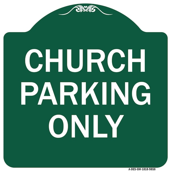 Signmission Church Parking Only Heavy-Gauge Aluminum Architectural Sign A-DES-GW-1818-9858 - main